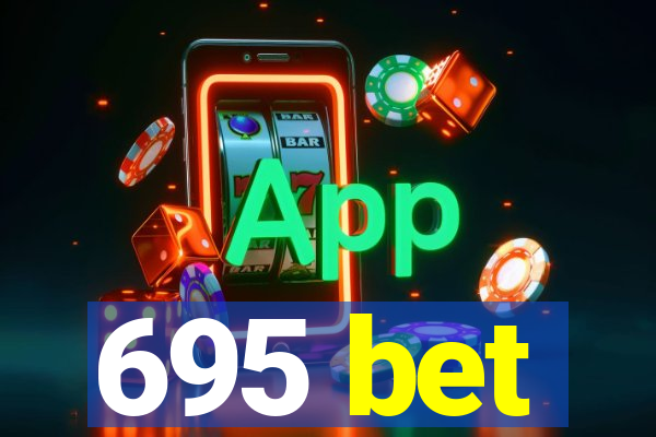 695 bet